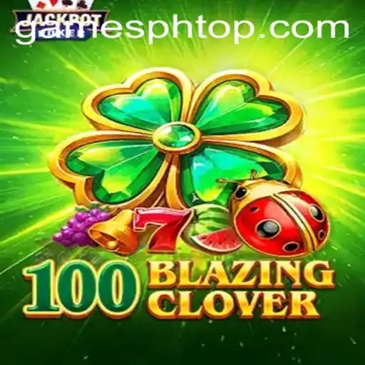 Discovering the Thrills of 100BlazingClover: A Comprehensive Guide